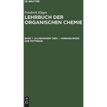 Allgemeiner Theil – Verbindungen der Fettreihe (Victor Meyer: Lehrbuch der organischen Chemie)