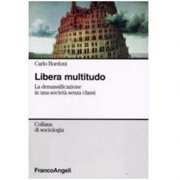 Libera multitudo. La demassificazione in una società senza classi