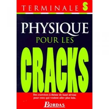 Physique, terminale S (Pour les Cracks)