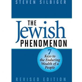 The Jewish Phenomenon : Seven Keys to the Enduring Wealth of a People