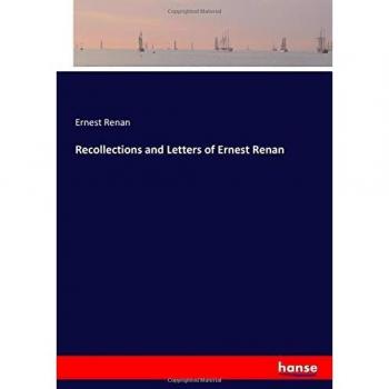 Recollections and Letters of Ernest Renan