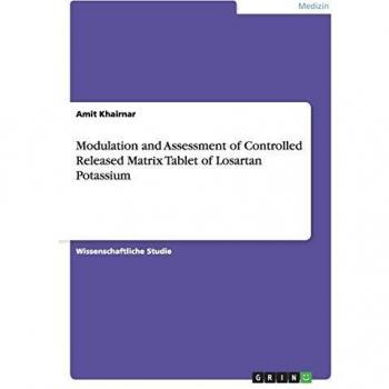 Modulation and Assessment of Controlled Released Matrix Tablet of Losartan Potassium
