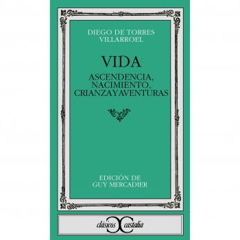 Vida. Ascendencia, nacimiento, crianza y avent