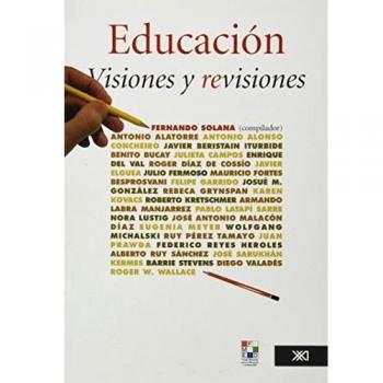 Educacion Visiones Y Revisiones