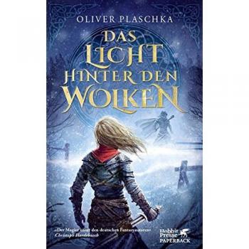 Plaschka, Oliver: Das Licht hinter den Wolken