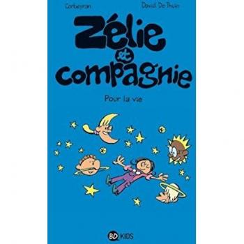 Zélie et compagnie Tome 6 : pour la vie