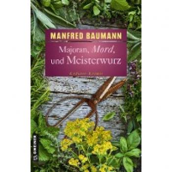 Majoran Mord und Meisterwurz