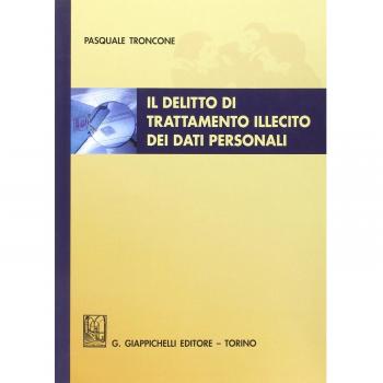 Il delitto di trattamento illecito dei dati personali