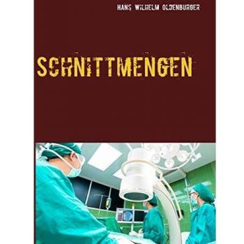 Schnittmengen: Tagebuchgeschichten eines angehenden Chirurgen