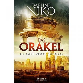 Das Orakel (Die Sarah Weston Abenteuer)