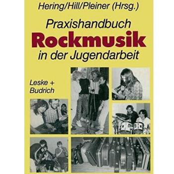 Wolfgang Hering Praxishandbuch Rockmusik In Der Jugendarbeit