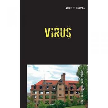 Virus: Sechster Fall für Katherina Kate Schulz