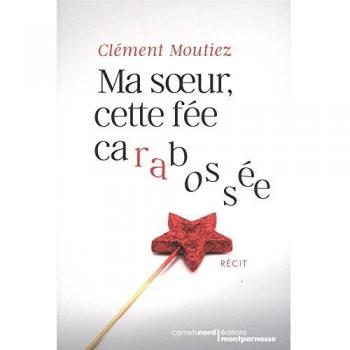 Ma soeur, cette fée carabossée