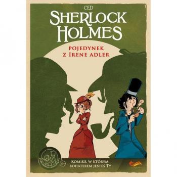 Pojedynek z irene adler Sherlock Holmes komiksy paragrafowe - OPRACOWANIE ZBIOROWE