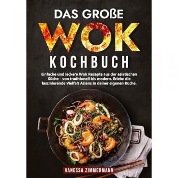 Das große Wok Kochbuch