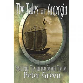 The Tales of Amergin Sea Druid - The Journey Beyond the Veil