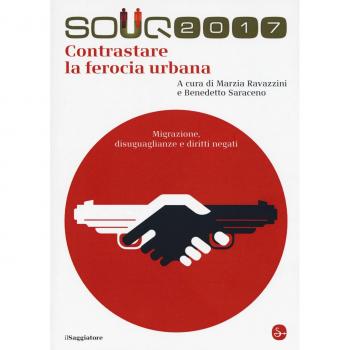 Souq 2017. Contrastare la ferocia urbana. Migrazione, disuguaglianze e diritti negati
