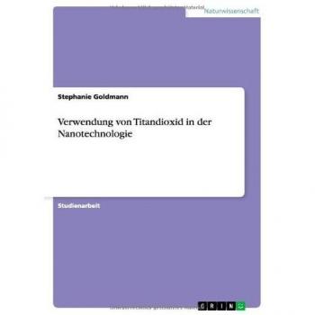 Verwendung von Titandioxid in der Nanotechnologie