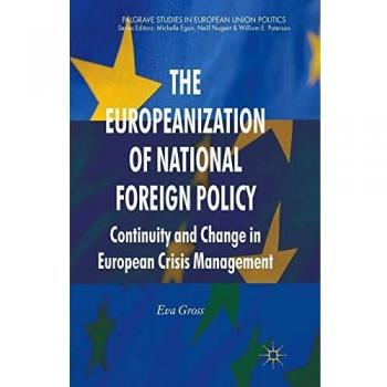 The Europeanization of National Foreign Policy: Continuity and Change in European Crisis Management