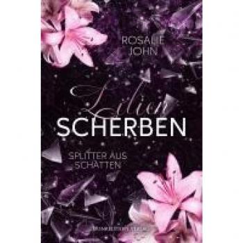 John, Rosalie: Lilienscherben