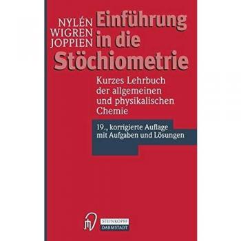 Einführung in die Stöchiometrie. Kurzes Lehrbuch der allgemeinen und physikalischen Chemie