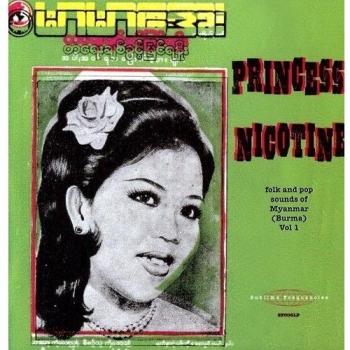 Princess nicotine folk and pop music from myanmar vol 1