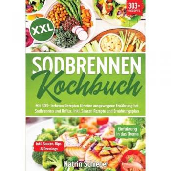 XXL Sodbrennen Kochbuch