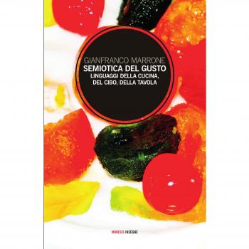Semiotica del gusto. Linguaggi della cucina, del cibo, della tavola