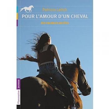 Patricia Leitch - Pour L'Amour D'UN Cheval 2/DES Vacances Agitees - Preis vom 18.09.2025 05:07:49 h