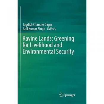 Ravine Lands: Greening for Livelihood and Environmental Security