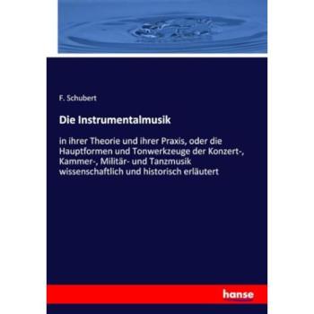 Schubert, F.: Die Instrumentalmusik