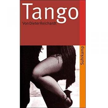 Tango: Verweigerung und Trauer: Verweigerung und Trauer. Kontexte und Texte. Tangotexte in spanisch und deutsch (suhrkamp taschenbuch)