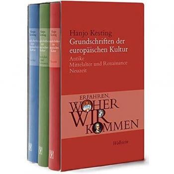 Grundschriften der europäischen Kultur: Erfahren, woher wir kommen