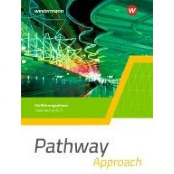 Pathway Approach. Schülerband. Einführungsphase. Gymnasialen Oberstufe - Ausgabe Mitte und Ost