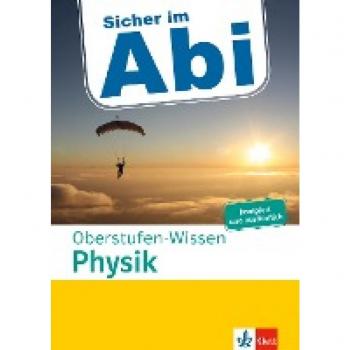 Sicher im Abi Oberstufen-Wissen Physik