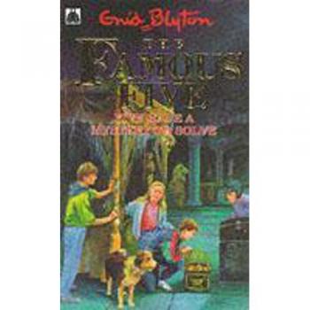 20: Five Have A Mystery To Solve - Enid Blyton