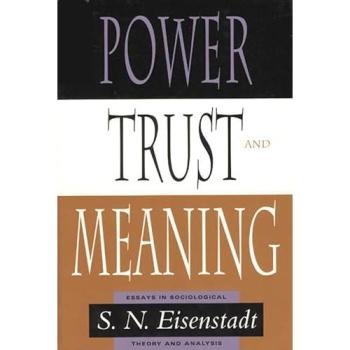 Power Trust and Meaning by S. N. The Hebrew University of Jerusalem Eisenstadt Hardcover Book