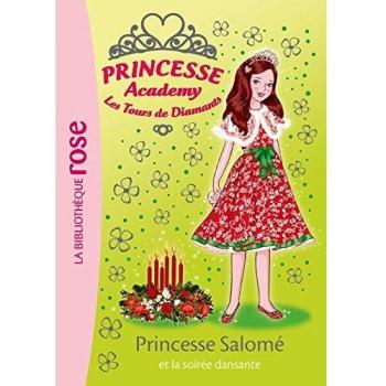 Princesse Academy - Les Tours de Diamants, Tome 50 : Princesse Salomé et la soirée dansante