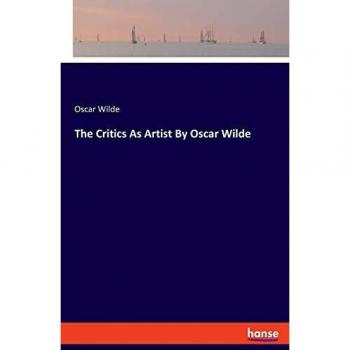 The Critics As Artist By Oscar Wilde