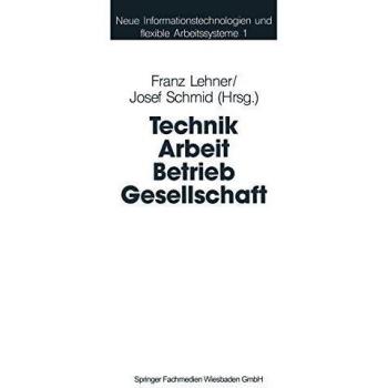 Technik Arbeit Betrieb Gesellschaft