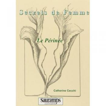 Le périnée - Catherine Cecchi
