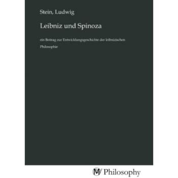 Leibniz und Spinoza, Sachbücher von Ludwig Stein