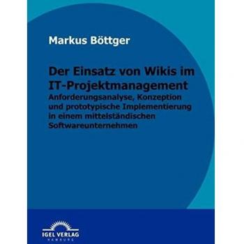 Der Einsatz von Wikis im IT-Projektmanagement