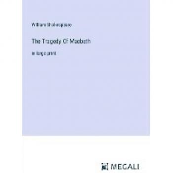 The Tragedy Of Macbeth: in large print