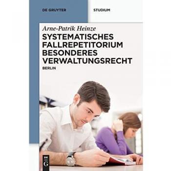 Systematisches Fallrepetitorium Besonderes Verwaltungsrecht: Berlin (De Gruyter Studium)