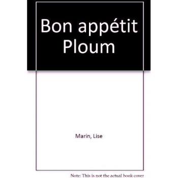 Bon appétit Ploum - Lise Marin