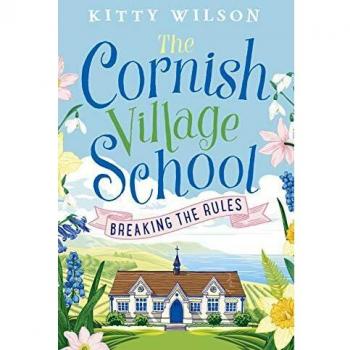 The Cornish Village School - Breaking the Rules - [Livre en VO]
