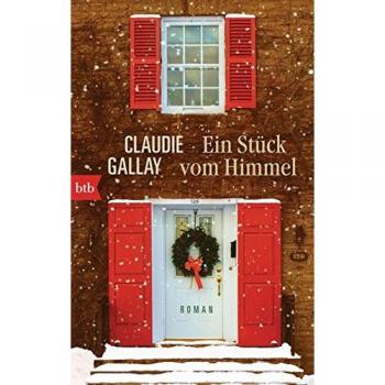 Claudie Gallay Ein Stück Vom Himmel: Roman