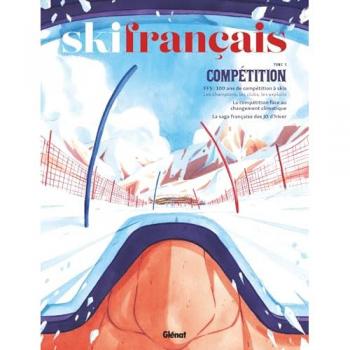 Ski Français - Tome 05: Compétition