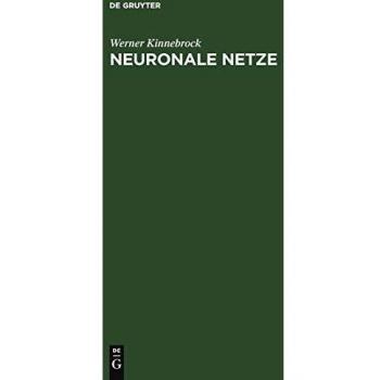 Neuronale Netze: Grundlagen, Anwendungen, Beispiele